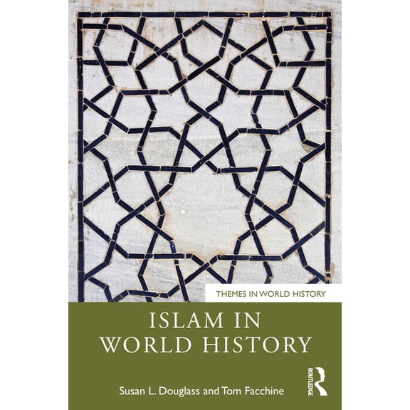 Themes in World History Islam in World History, (Paperback)