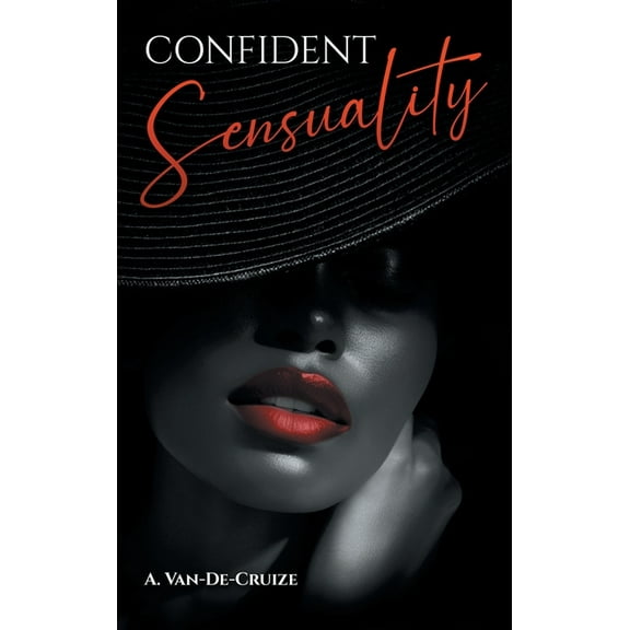 CONFIDENT Sensuality, (Hardcover)