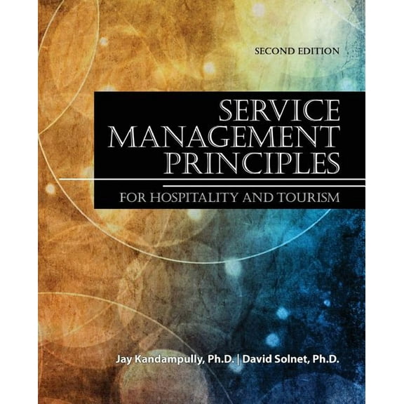 Service Management Principles for Hospitality and Tourism, (Paperback)