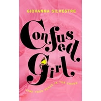 Confused Girl: Find Your Peace in the Chaos, (Hardcover)