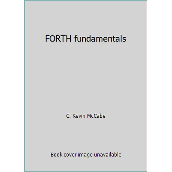 Pre-Owned FORTH fundamentals (Paperback) 0880560916 9780880560917