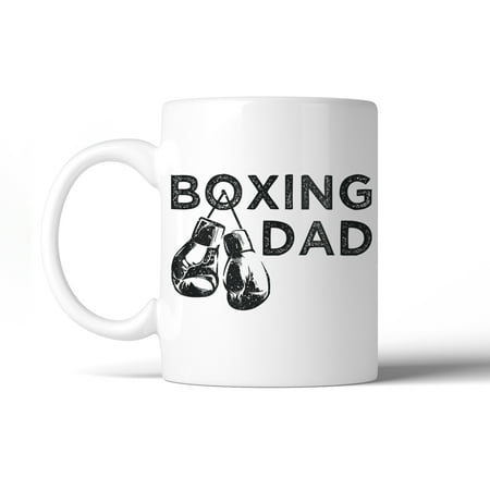 

Boxing Dad 11 Oz Ceramic Coffee Mug Strong-Minded Caring Cool Gift
