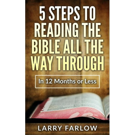 5 Steps to Reading The Bible All the Way Through in 12 Months or Less - (Best Way To Read The Bible For The First Time)