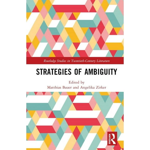 Routledge Studies in Twentieth-Century L Strategies of Ambiguity, (Hardcover)