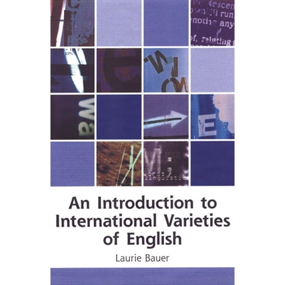 Edinburgh Textbooks on the English Langu An Introduction to International Varieties of English, (Paperback)