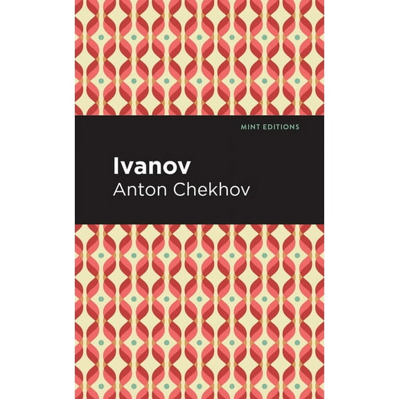 Mint Editions (Plays) Ivanov, (Paperback)