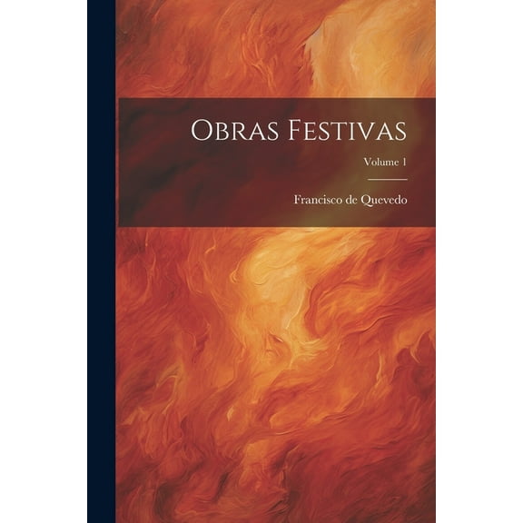 Obras Festivas; Volume 1 (Paperback)