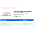 thumbnail image 2 of Valve Cover Gasket Set - Compatible with 1991 - 2003 Ford Ranger 1992 1993 1994 1995 1996 1997 1998 1999 2000 2001 2002, 2 of 2