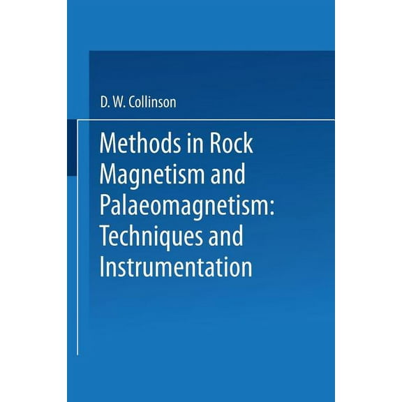 Methods in Rock Magnetism and Palaeomagnetism: Techniques and Instrumentation, (Paperback)
