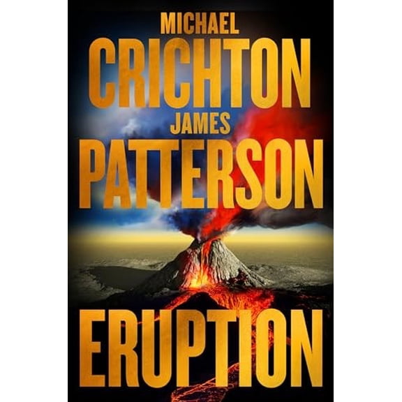 Pre-Owned Eruption: A Thriller (Hardcover) 0316565075 9780316565073