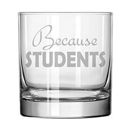 

11 Oz Whiskey Highball Glass Because Students Teacher