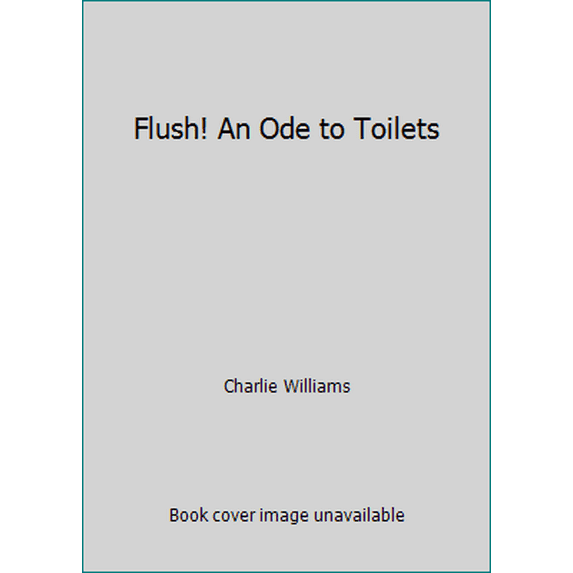 Pre-Owned Flush : An Ode to Toilets (Hardcover)