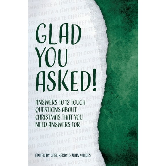 Glad You Asked!: Answers to 12 Tough Questions About Christmas That You Need Answers For (Paperback)