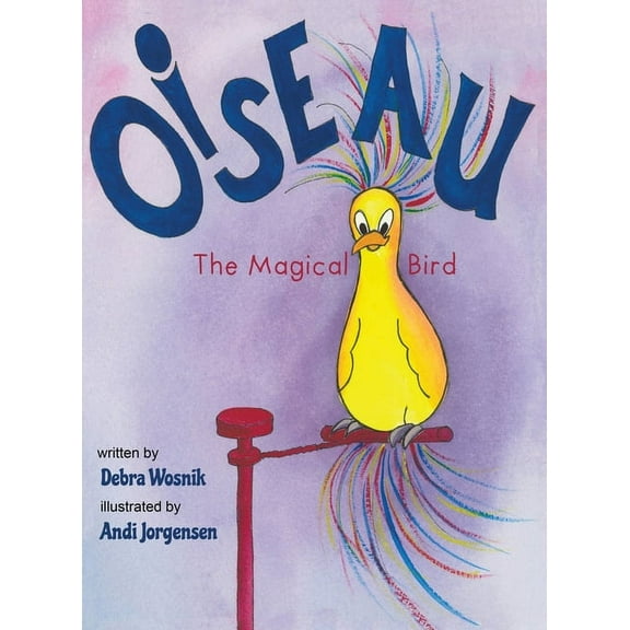 Oiseau: The Magical Bird, (Hardcover)