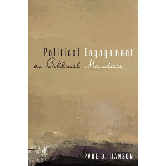 Political Engagement as Biblical Mandate (Hardcover)