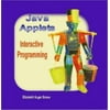 Java Applets: Interactive Programming (Paperback - Used) 1411679938 9781411679931
