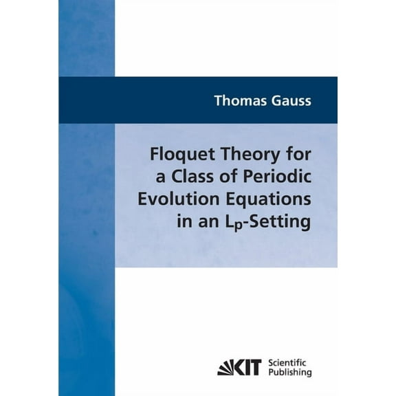 Floquet Theory for a Class of Periodic Evolution Equations in an Lp-Setting (Paperback)