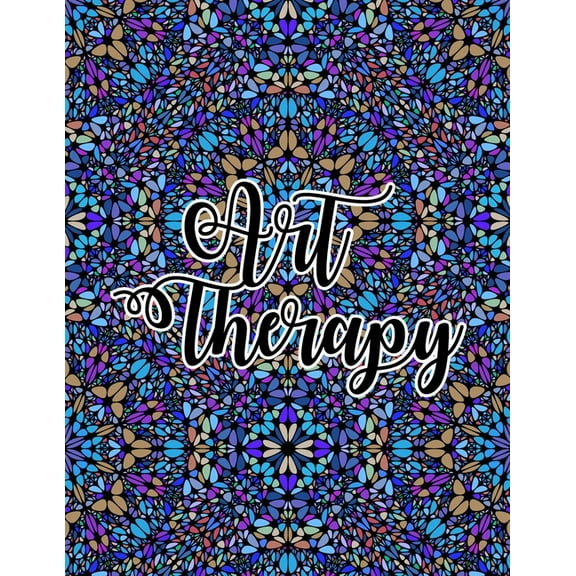 Art Therapy: Relieve Stress and Anxiety with Coloring Books for Adults Relaxation, (Paperback)