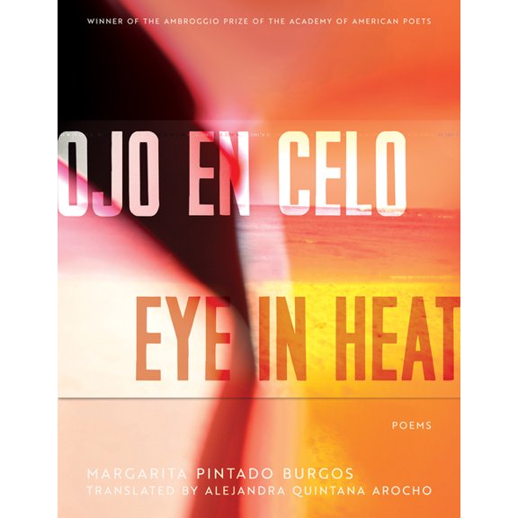 Ambroggio Prize Ojo En Celo / Eye in Heat: Poems, (Paperback)