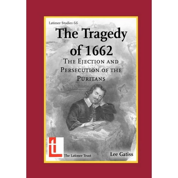 Latimer Studies: The Tragedy of 1662 (Paperback)