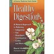 Angle View: Healthy Digestion: A Natural Approach to Relieving Indigestion, Gas, Heartburn, Constipation, Colitis & More [Paperback - Used]