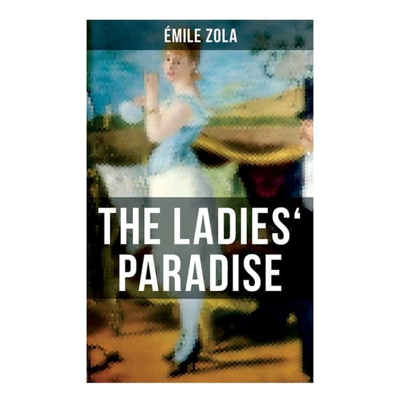 The Ladies' Paradise, (Paperback)