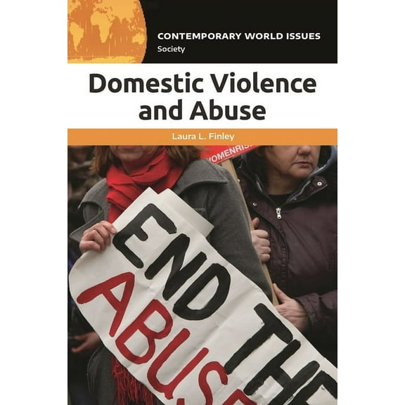Contemporary World Issues (Hardcover) Domestic Violence and Abuse: A Reference Handbook, (Paperback)