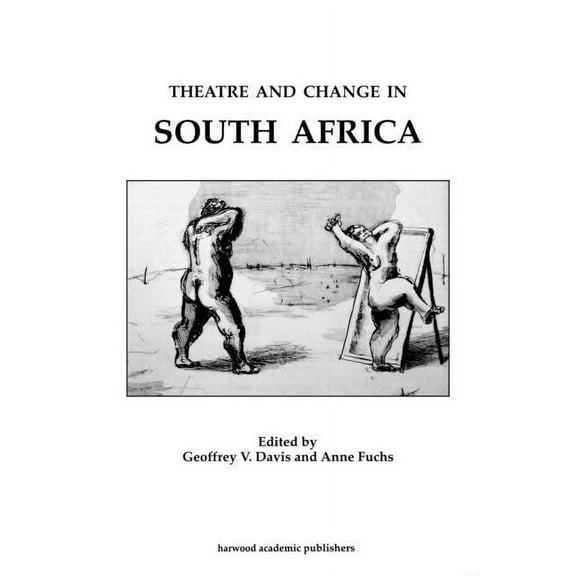 Contemporary Theatre Studies Theatre & Change in South Africa, Book 12, (Paperback)