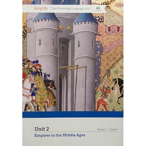 Pre-Owned Amplify Core Knowledge Language Arts Unit 2: Empire in the Middle Ages (Grade 4)