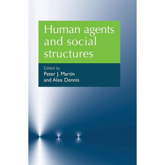 Human Agents and Social Structures, (Paperback)