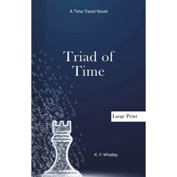 Triad of Time: A Time Travel Novel, (Paperback)