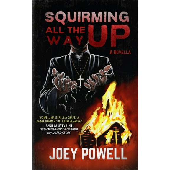 Squirming All The Way Up, (Paperback)