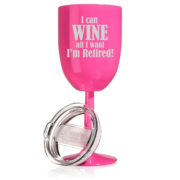 14 oz Double Wall Vacuum Insulated Stainless Steel Wine Tumbler Glass with Lid Funny Retirement I Can Wine All I Want I'm Retired (Hot Pink)