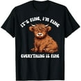 thumbnail image 2 of 100% Cotton Im Fine Everything Fine Highland Cow Funny Saying Women Men T-Shirt, 2 of 5