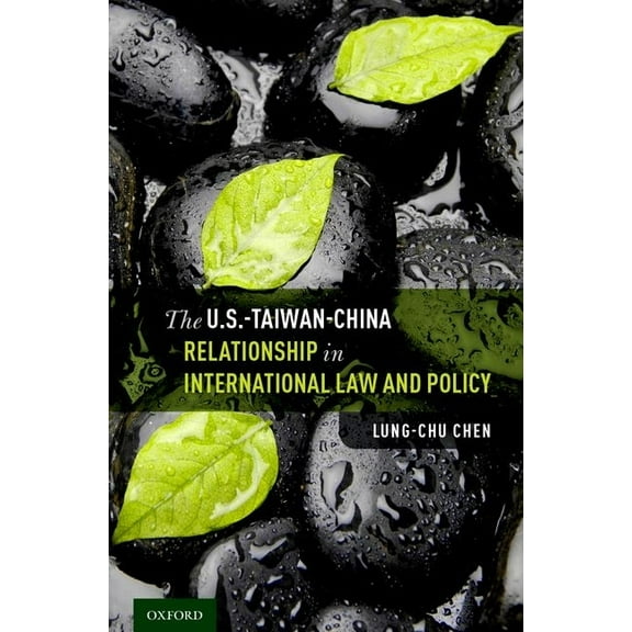 U.S.-Taiwan-China Relationship in International Law and Policy, (Hardcover)