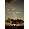 thumbnail image 2 of Then We'll Sing a New Song: African Influences on America's Religious Landscape, (Hardcover), 2 of 2