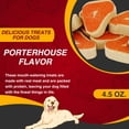 thumbnail image 2 of Porterhouse Flavor Dog Treats, 4.5oz (Pack of 4) Made with Real Meat Delicious Nutritious Snacks for Dogs Training Reward and Everyday Treat Food, 2 of 7