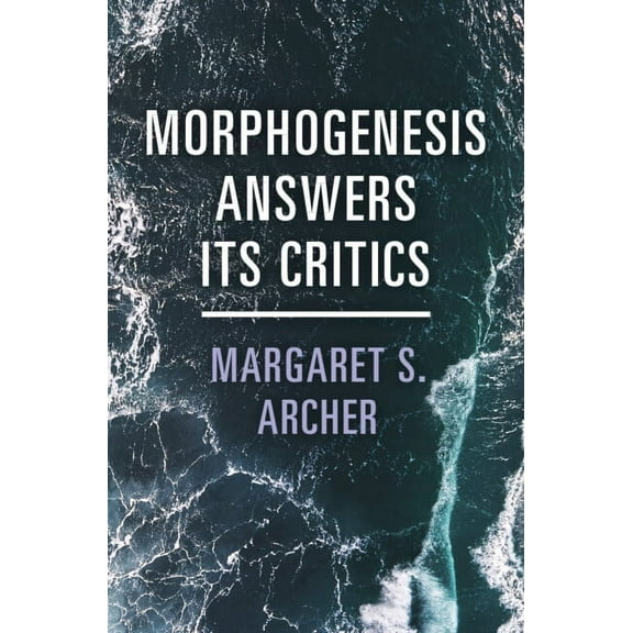 Morphogenesis Answers Its Critics, (Hardcover)