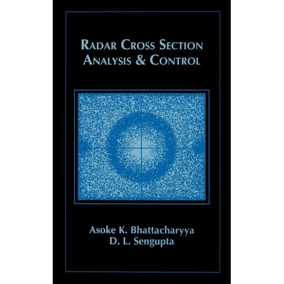Artech House Radar Library (Hardcover): Radar Cross Section Analysis and Control (Hardcover)