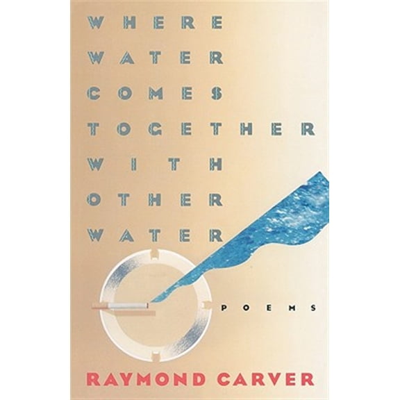 Pre-Owned Where Water Comes Together with Other Water (Paperback) 039474327X 9780394743271