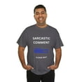 thumbnail image 5 of Funny mens tshirt, sarcastic comment shirt, funny mens graphic tee, sarcasm, 5 of 5