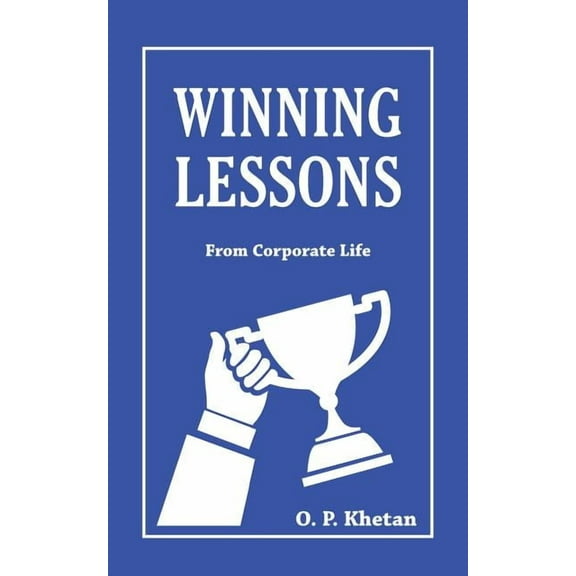 Winning Lessons : From Corporate Life