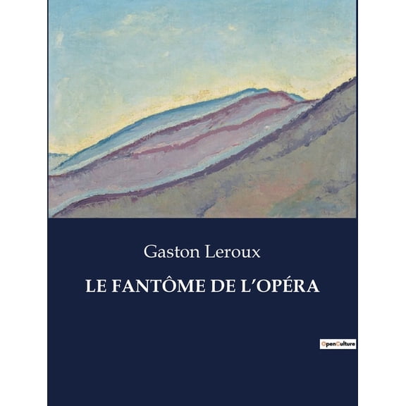Le FantÃ´me de l'OpÃ©ra, (Paperback)