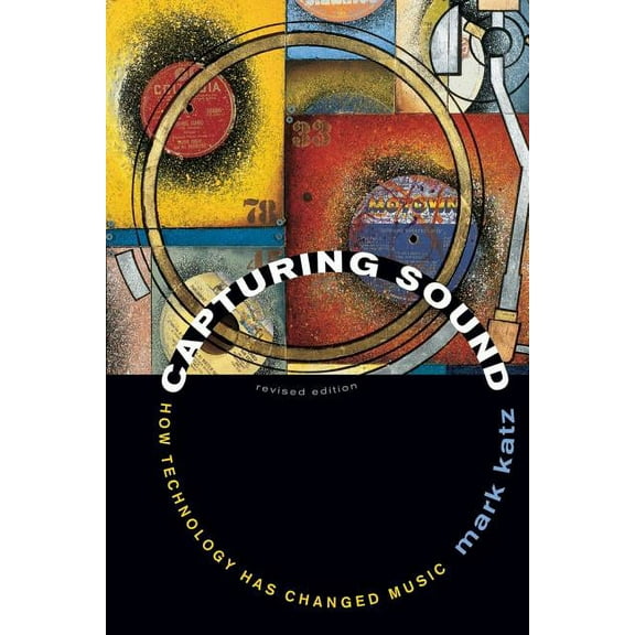 Capturing Sound : How Technology Has Changed Music (Edition 1) (Paperback)