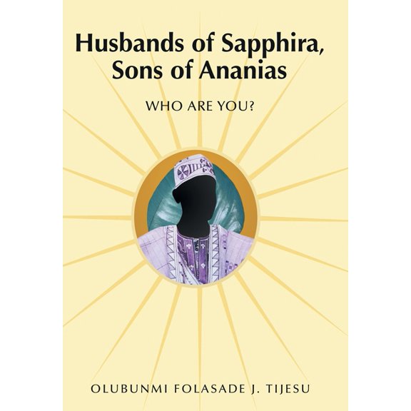 Husbands of Sapphira, Sons of Ananias : Who Are You? (Hardcover)
