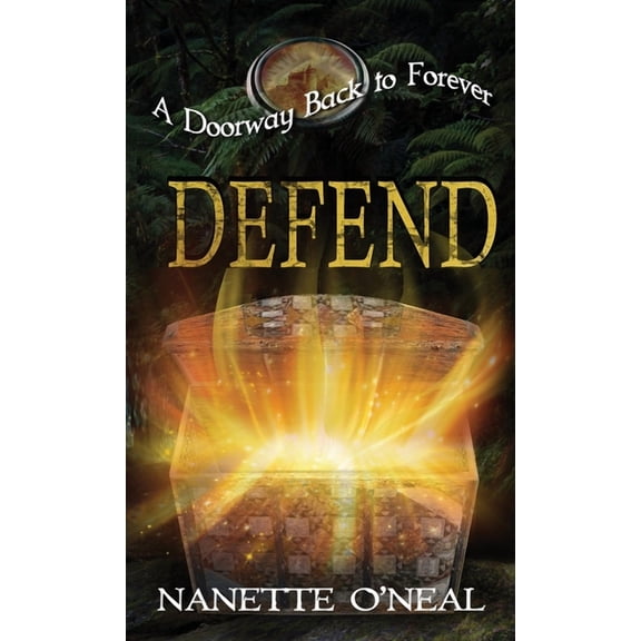 Doorway Back to Forever A Doorway Back to Forever: Defend, Book 3, (Hardcover)