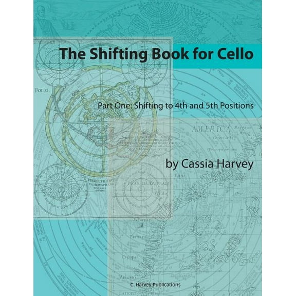 The Shifting Book for Cello, Part One: Shifting to 4th and 5th Positions, (Paperback)