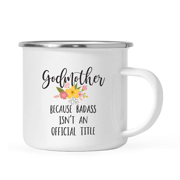 Andaz Press 11oz. Metal Camping Mug Gift, Godmother Because Badass Isn't an Official Title, Floral, 1-Pack, Birthday Christmas Outdoors Enamel Campfire Cup
