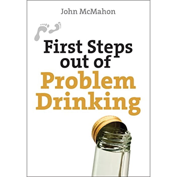 Pre-Owned First Steps out of Problem Drinking (First Steps series) Paperback