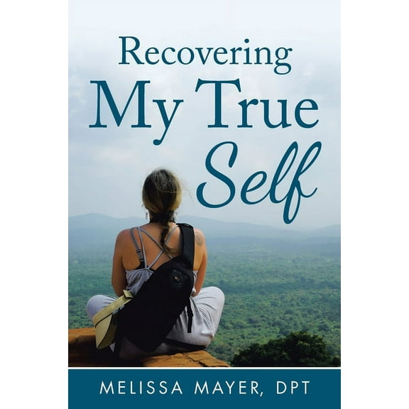 Recovering My True Self, (Paperback)